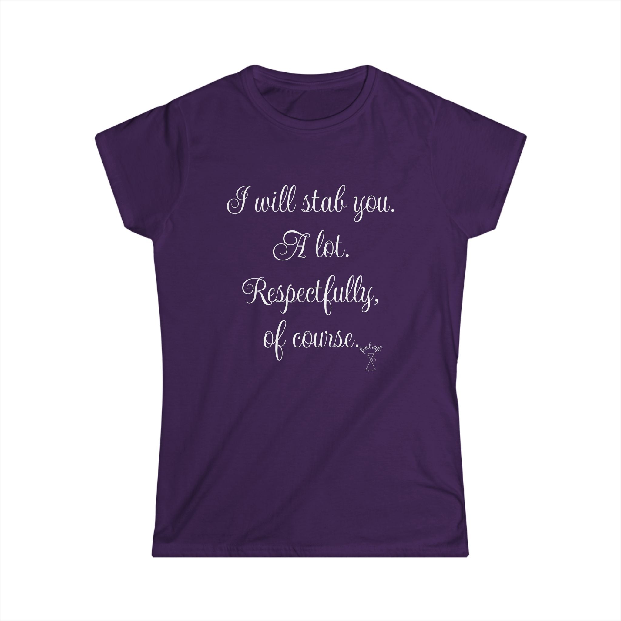 "I will stab you. A lot. Respectfully, of course..." Script Graphic T-Shirt